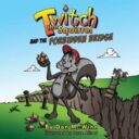Twitch the Squirrel and the Forbidden Bridge by author Don M. Winn